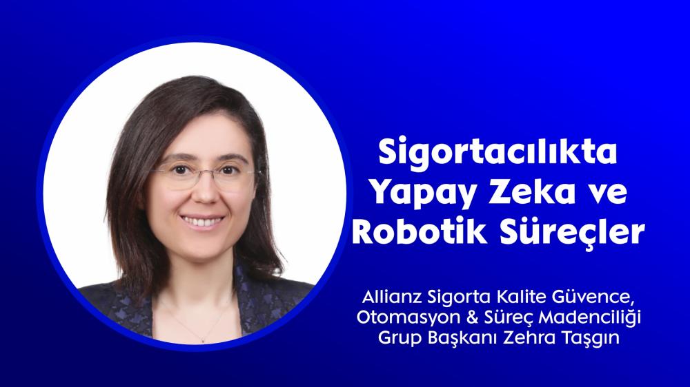 SİGORTACILIKTA YAPAY ZEKA VE ROBOTİK SÜREÇLER: ALLİANZ SİGORTA’NIN YOL HARİTASI